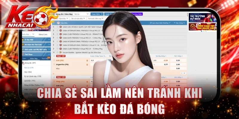 Chia sẻ sai lầm nên tránh khi bắt kèo đá bóng